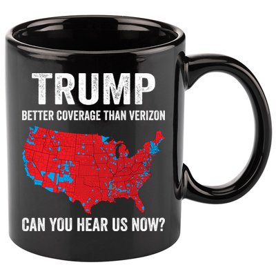 Trump Better Coverage Than Verizon Can You Hear Us Now 11oz C Handle Ceramic Mug