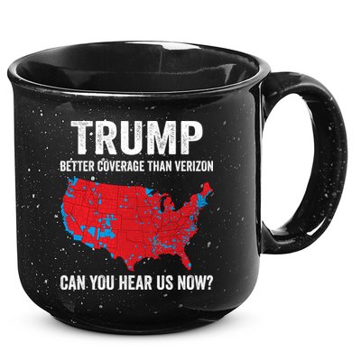 Trump Better Coverage Than Verizon Can You Hear Us Now 15oz Campfire Ceramic Mug