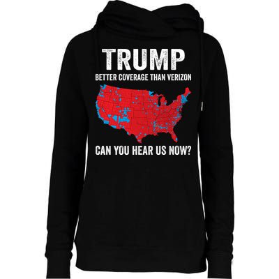Trump Better Coverage Than Verizon Can You Hear Us Now Womens Funnel Neck Pullover Hood
