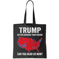 Trump Better Coverage Than Verizon Can You Hear Us Now Bag