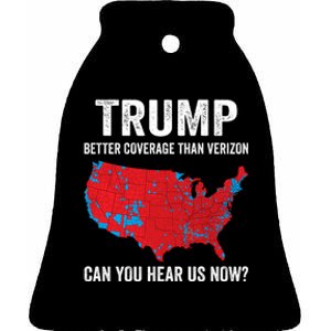 Trump Better Coverage Than Verizon Can You Hear Us Now Ceramic Bell Ornament