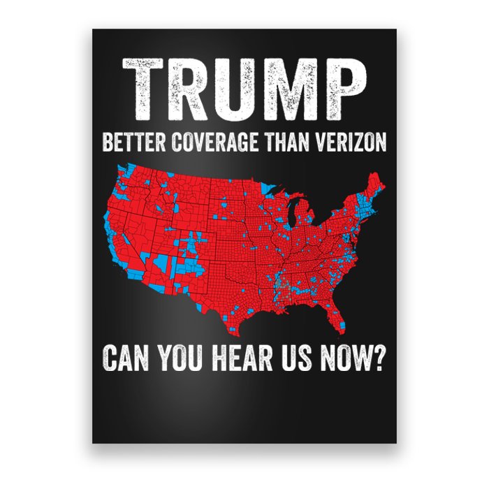 Trump Better Coverage Than Verizon Can You Hear Us Now Poster