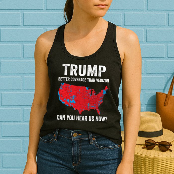 Trump Better Coverage Than Verizon Can You Hear Us Now Womens Tank Top