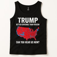 Trump Better Coverage Than Verizon Can You Hear Us Now Tank Top