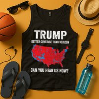 Trump Better Coverage Than Verizon Can You Hear Us Now Tank Top