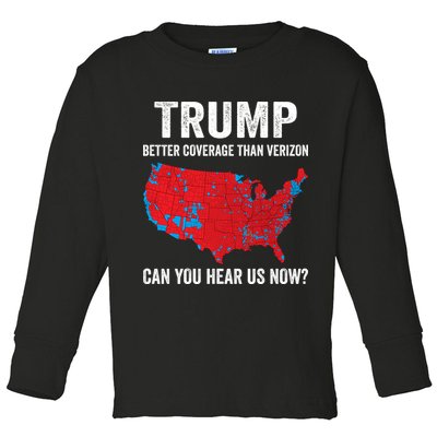 Trump Better Coverage Than Verizon Can You Hear Us Now Toddler Long Sleeve Shirt