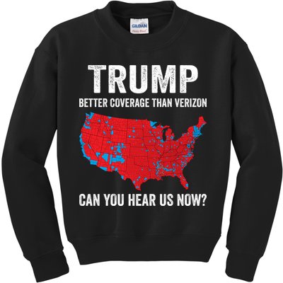 Trump Better Coverage Than Verizon Can You Hear Us Now Kids Sweatshirt