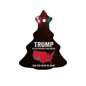 Trump Better Coverage Than Verizon Can You Hear Us Now Ceramic Tree Ornament