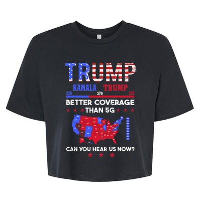 Trump Better Coverage Than 5g Can You Hear Us Now Politics Bella+Canvas Jersey Crop Tee