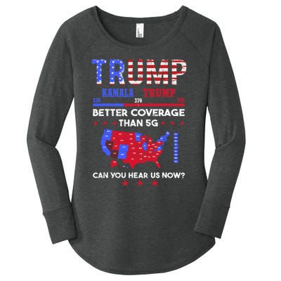 Trump Better Coverage Than 5g Can You Hear Us Now Politics Women's Perfect Tri Tunic Long Sleeve Shirt