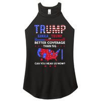 Trump Better Coverage Than 5g Can You Hear Us Now Politics Women's Perfect Tri Rocker Tank