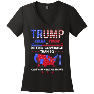 Trump Better Coverage Than 5g Can You Hear Us Now Politics Women's V-Neck T-Shirt