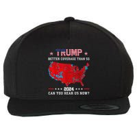 Trump Better Coverage Than 5g Can You Hear Us Now Politics Wool Snapback Cap