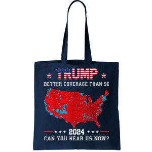 Trump Better Coverage Than 5g Can You Hear Us Now Politics Tote Bag