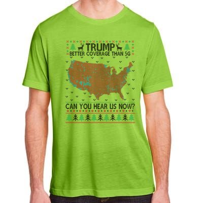 Trump Better Coverage Than 5g Can You Hear Us Now Chirtsmas Ugly Adult ChromaSoft Performance T-Shirt