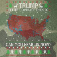 Trump Better Coverage Than 5g Can You Hear Us Now Chirtsmas Ugly Legacy Tie Dye Trucker Hat