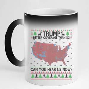 Trump Better Coverage Than 5g Can You Hear Us Now Chirtsmas Ugly 11oz Black Color Changing Mug