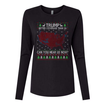 Trump Better Coverage Than 5g Can You Hear Us Now Chirtsmas Ugly Womens Cotton Relaxed Long Sleeve T-Shirt