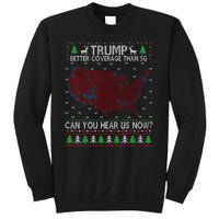 Trump Better Coverage Than 5g Can You Hear Us Now Chirtsmas Ugly Sweatshirt