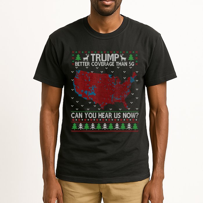 Trump Better Coverage Than 5g Can You Hear Us Now Chirtsmas Ugly Tall T-Shirt