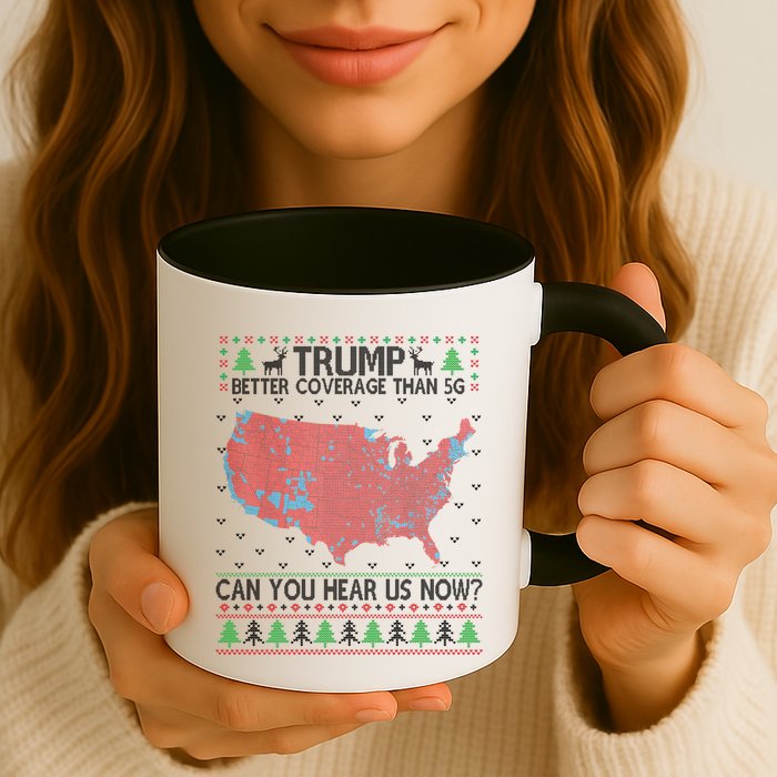 Trump Better Coverage Than 5g Can You Hear Us Now Chirtsmas Ugly Mug