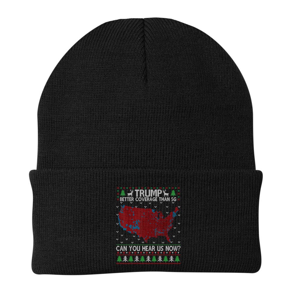 Trump Better Coverage Than 5g Can You Hear Us Now Chirtsmas Ugly Beanie