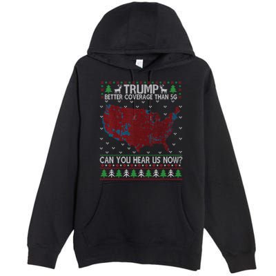 Trump Better Coverage Than 5g Can You Hear Us Now Chirtsmas Ugly Premium Pullover Hoodie