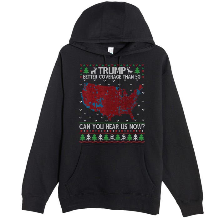 Trump Better Coverage Than 5g Can You Hear Us Now Chirtsmas Ugly Premium Pullover Hoodie