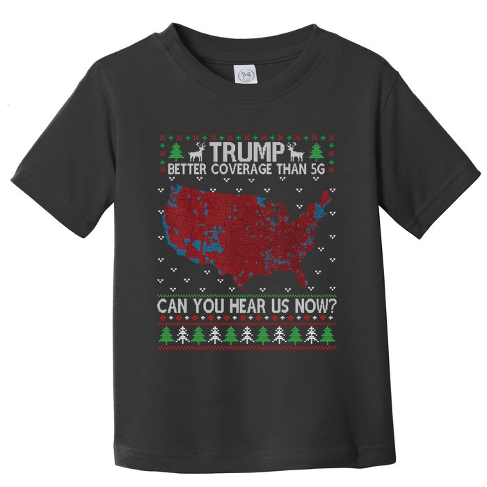 Trump Better Coverage Than 5g Can You Hear Us Now Chirtsmas Ugly Toddler T-Shirt