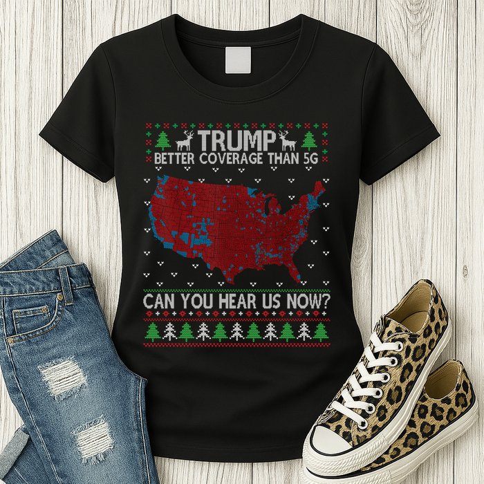 Trump Better Coverage Than 5g Can You Hear Us Now Chirtsmas Ugly Womens T-Shirt