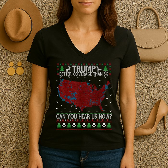 Trump Better Coverage Than 5g Can You Hear Us Now Chirtsmas Ugly Women's V-Neck T-Shirt