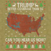 Trump Better Coverage Than 5g Can You Hear Us Now Chirtsmas Ugly Garment-Dyed Women's Muscle Tee