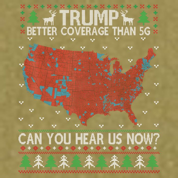 Trump Better Coverage Than 5g Can You Hear Us Now Chirtsmas Ugly Garment-Dyed Women's Muscle Tee