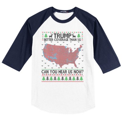 Trump Better Coverage Than 5g Can You Hear Us Now Chirtsmas Ugly Baseball Sleeve Shirt