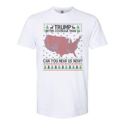 Trump Better Coverage Than 5g Can You Hear Us Now Chirtsmas Ugly Softstyle CVC T-Shirt