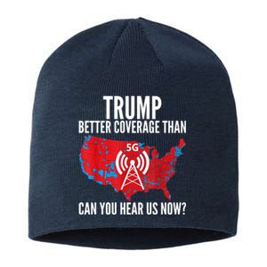 Trump Better Coverage Than Verizon Can You Hear Us Now Sustainable Beanie