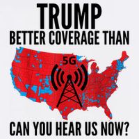 Trump Better Coverage Than Verizon Can You Hear Us Now Flat Bill Trucker Hat