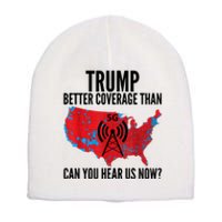 Trump Better Coverage Than Verizon Can You Hear Us Now Short Acrylic Beanie