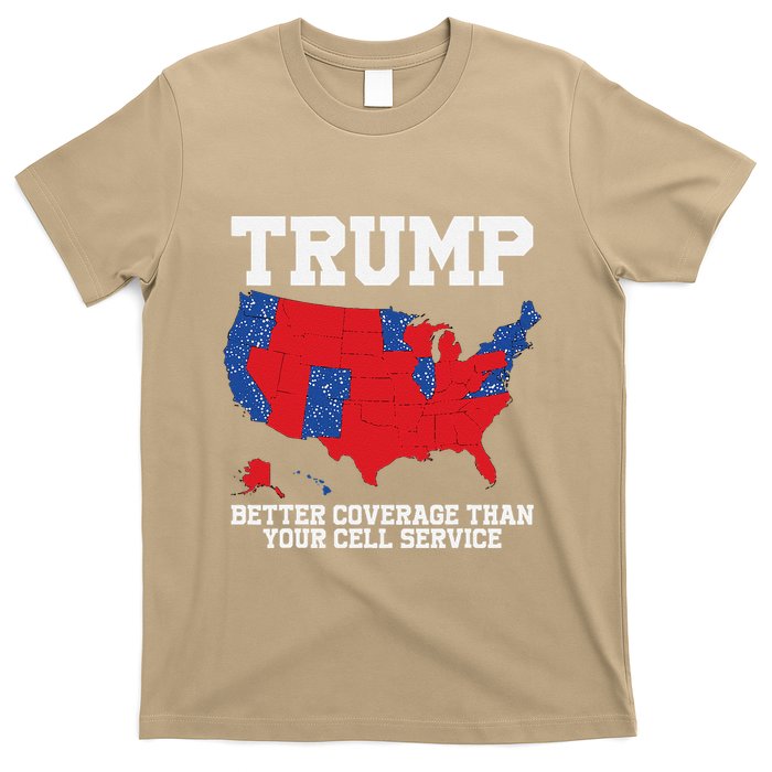 Trump Better Coverage Than Your Cell Service Can You Hear Us T-Shirt