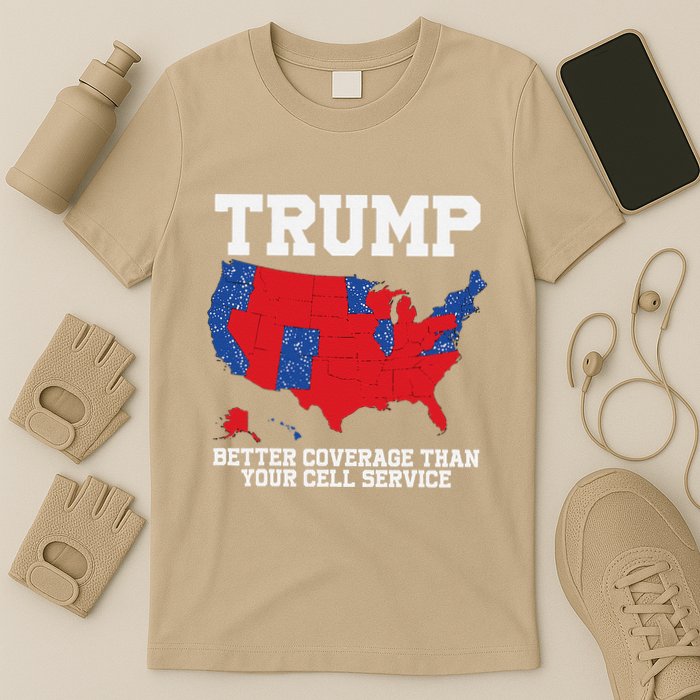 Trump Better Coverage Than Your Cell Service Can You Hear Us T-Shirt