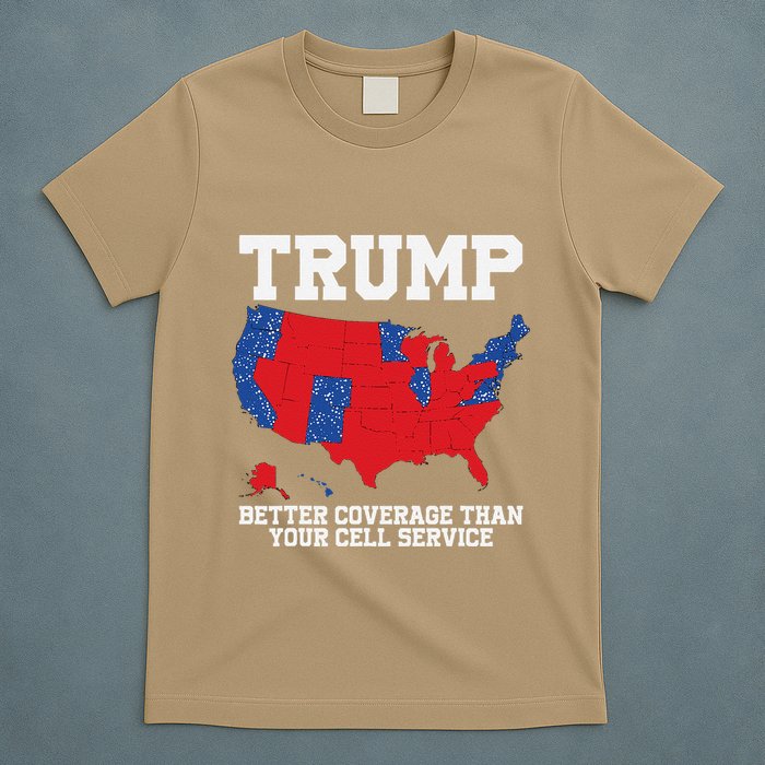 Trump Better Coverage Than Your Cell Service Can You Hear Us T-Shirt