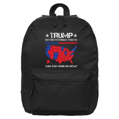 Trump Better Coverage Than 5g Can You Hear Us Now 16 in Basic Backpack