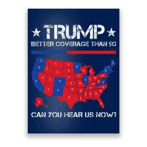 Trump Better Coverage Than 5g Can You Hear Us Now Poster