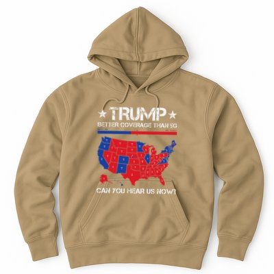 Trump Better Coverage Than 5g Can You Hear Us Now Hoodie