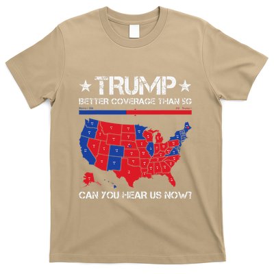 Trump Better Coverage Than 5g Can You Hear Us Now T-Shirt