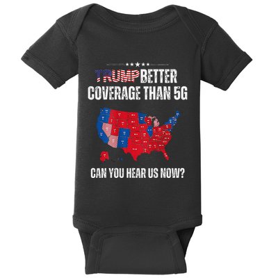 Trump Better Coverage Than 5g Can You Hear Us Now Baby Bodysuit