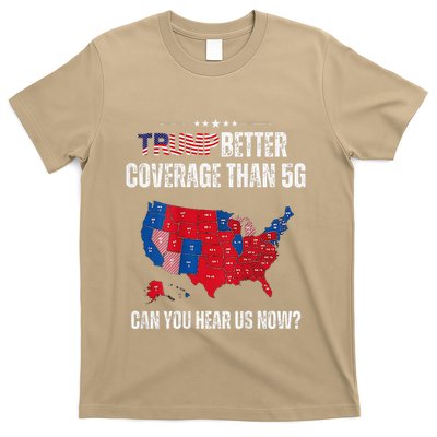 Trump Better Coverage Than 5g Can You Hear Us Now T-Shirt
