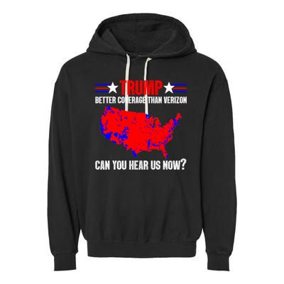 Trump Better Coverage Than Verizon Can You Hear Us Now Garment-Dyed Fleece Hoodie