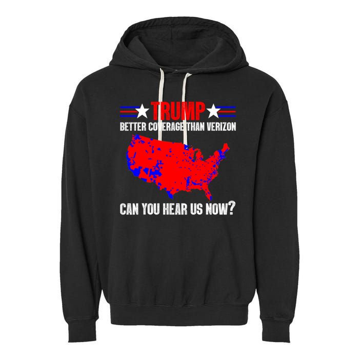 Trump Better Coverage Than Verizon Can You Hear Us Now Garment-Dyed Fleece Hoodie