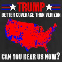 Trump Better Coverage Than Verizon Can You Hear Us Now Garment-Dyed Heavyweight T-Shirt